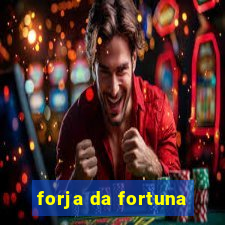 forja da fortuna